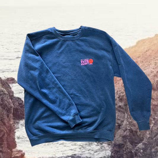 Slow Down Sweatshirt