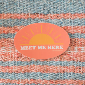 Meet Me Here Sticker